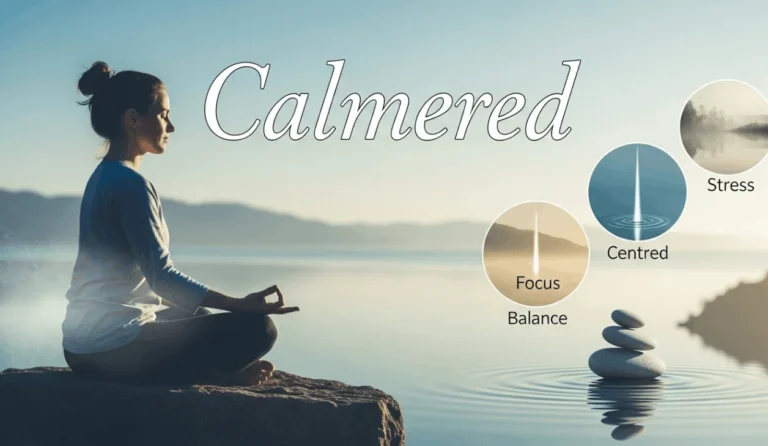 Calmered Method: Improve Focus, Calmness, and Control
